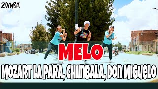 MELO - Mozart La Para, Chimbala, Don Miguelo | Coreografía | Ernesto Jara | Zumba