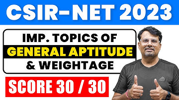CSIR NET 2024 | CSIR NET General Aptitude Imp. Topics & Weightage | Score 30/ 30 ! | By GP Sir