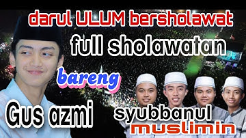 GUS AZMI dan SYUBBANUL MUSLIMIN TERBARU