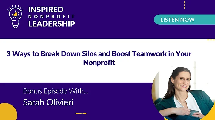 347: 3 Ways to Break Down Silos and Boost Teamwork in Your Nonprofit