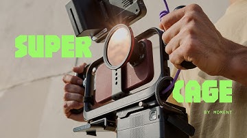 Introducing SuperCage by Moment