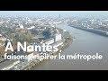 Nantes la mtropole se rinvente avec vous