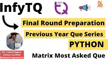 InfyTQ Final Round Preparation | Day-2 Part-2 | Matrix Most Asked que in Python#infytq2022