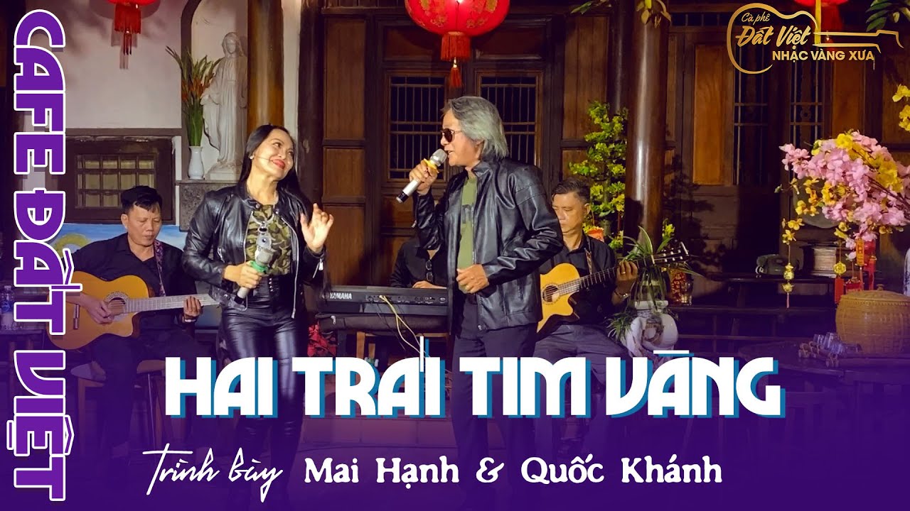 Hai trái tim vàng-St:Trịnh Lâm Ngân -Đôi Song Ca đang rất hot( Vợ chồng Ka hát)Quốc Khánh & Mai Hạnh