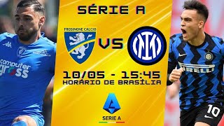 SÉRIE A ITÁLIA I AO VIVO - FROSINONE x INTER DE MILÃO / COM NARRAÇÃO / 10/05/2024