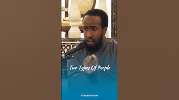 The people are two types | Ustadh Abdulrahman Hassan