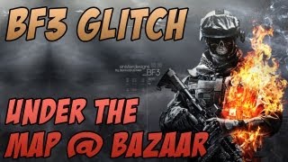 BF3 | Under The Map Glitch | Grand Bazaar | Trolling :3