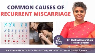 Causes of Recurrent Miscarriage || Infertility || Pregnancy Loss || Dr Chekuri Suvarchala