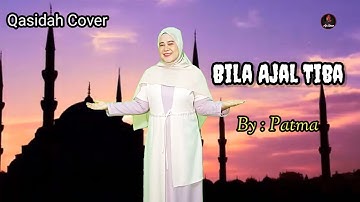 Bila Ajal Tiba - Patma