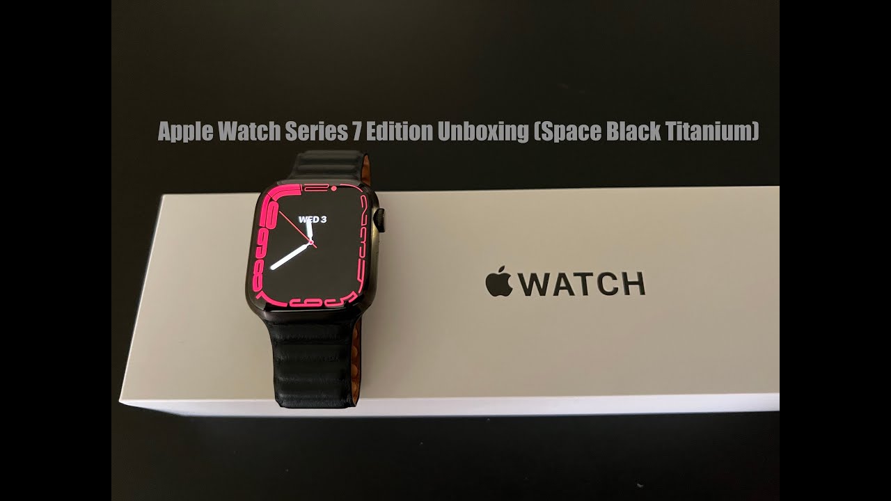 Unboxing Apple Watch Series 7 Edition(Space Black Titanium)