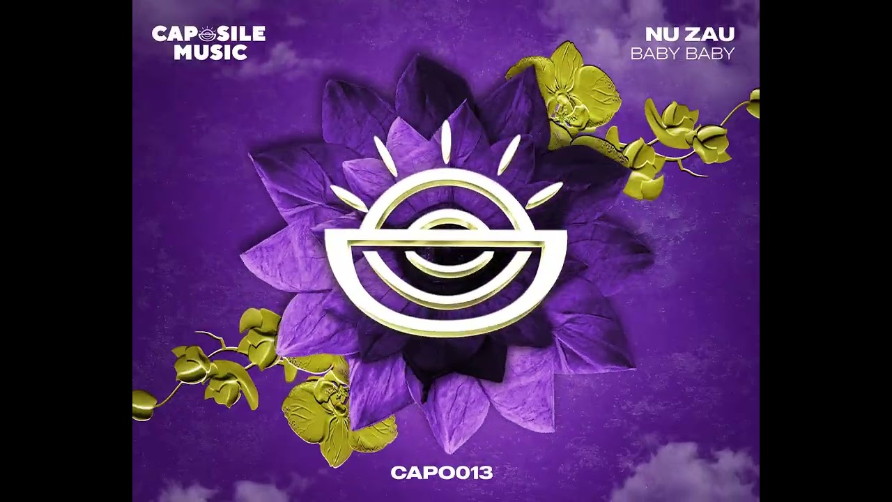 3. BABY BABY - NU ZAU - [CAPO013] CONTROL THE PRESSURE - Caposile Music