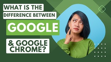 What Is The Difference Between Google and Google Chrome Google Google Chrome Difference Explained