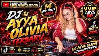 DJ AYYA OLIVIA TERBARU 14 September 2026 MUSIK MEMANG GACOR