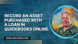 How to Record an Asset Purchased With a Loan in QuickBooks Online