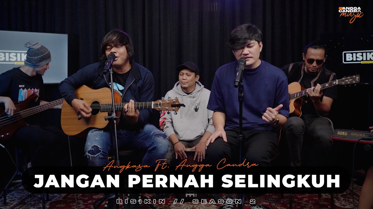 JANGAN PERNAH SELINGKUH - ANGKASA FT. ANGGA CANDRA (BISIKIN)