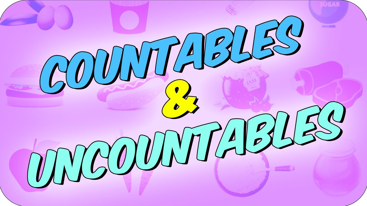 10 dk'da Countable Nouns & Uncountable Nouns (Sayılabilen & Sayılamayan İsimler)