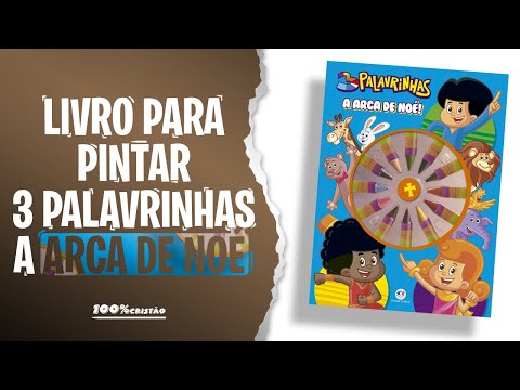 Livro de Pintar 3 Palavrinhas - A Arca de Noé • Livraria 100% Cristão