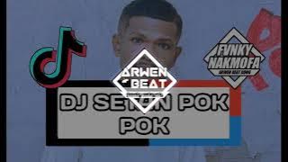 DJ VIRAL TIK TOK FYP SETAN POK POK NEW REMIX 2023(YUSTUS LIUFETO_X_ARWEN BEAT)