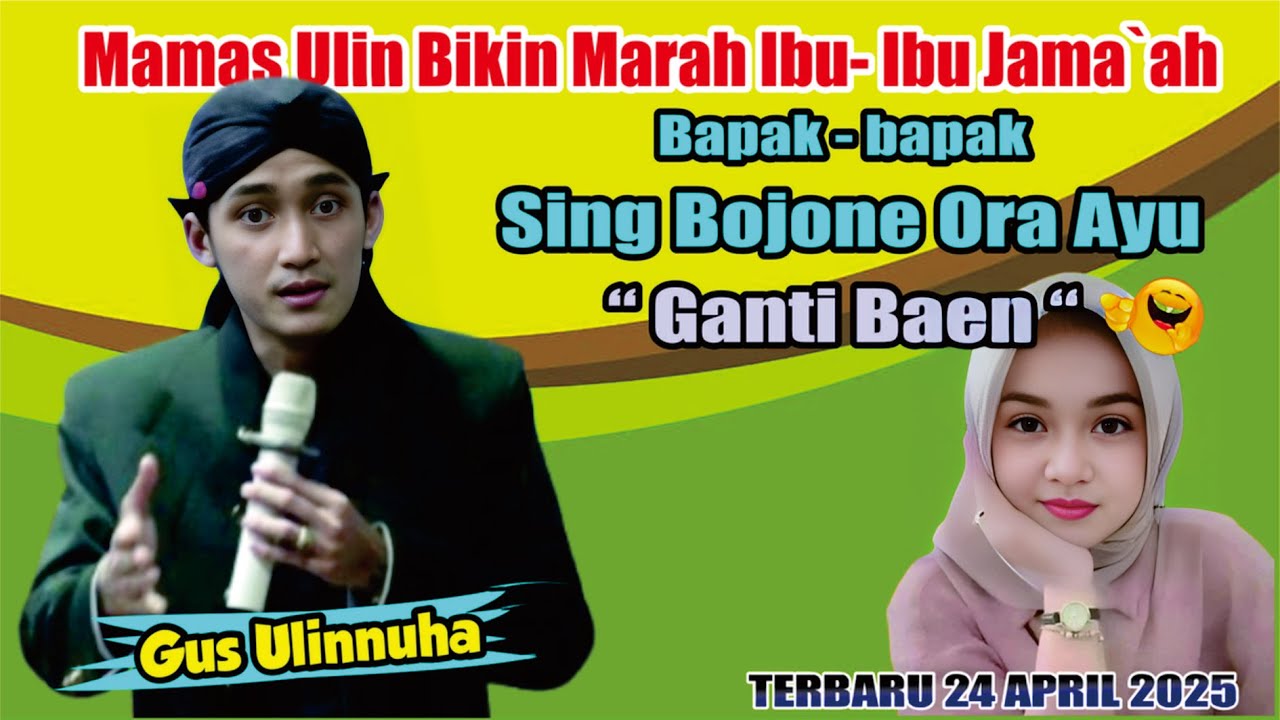 MAMAS ULIN BIKIN MARAH IBU IBU JAMA`AH // GUS ULINNUHA PENGAJIAN TERBARU 24 APRIL 2025