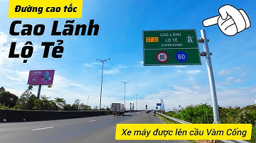 Tuyệt vời, lắp biển báo cao tốc Cao Lãnh - Lộ Tẻ chạy 80km/h, xe máy được phép lên cầu Vàm Cống