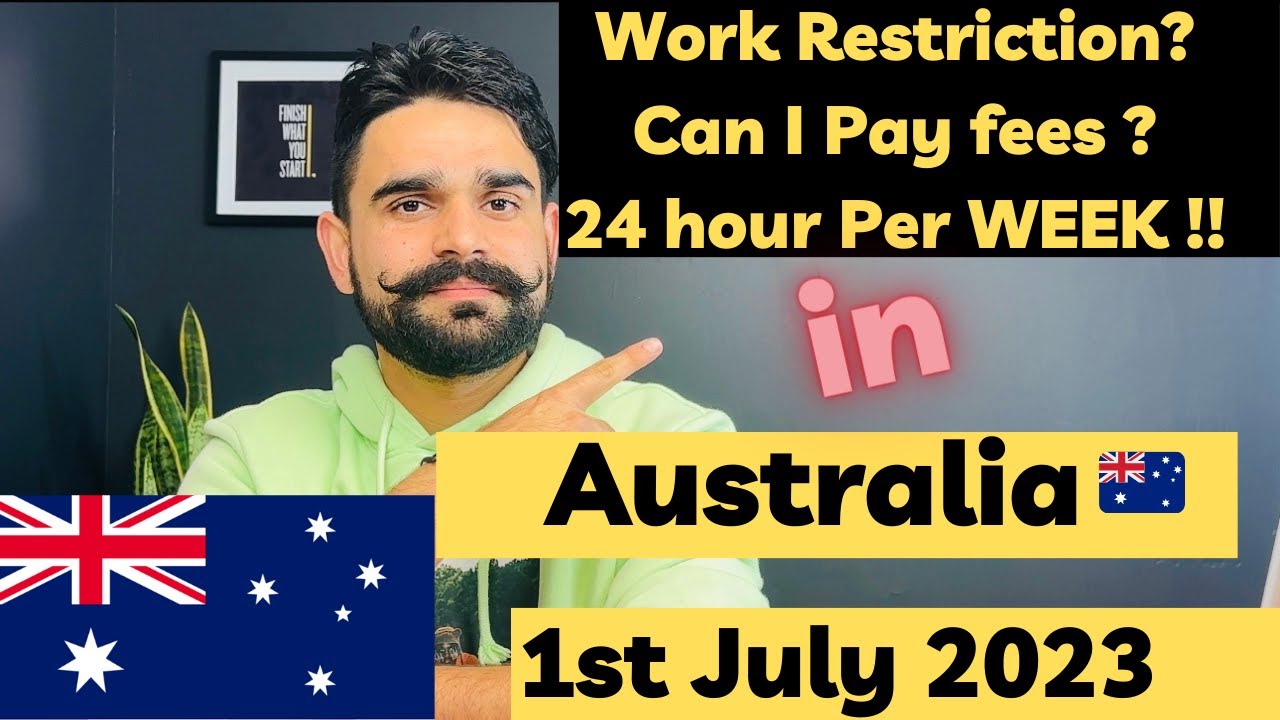Work Restrictions And Changes from 1st July 2023 For Students Visa