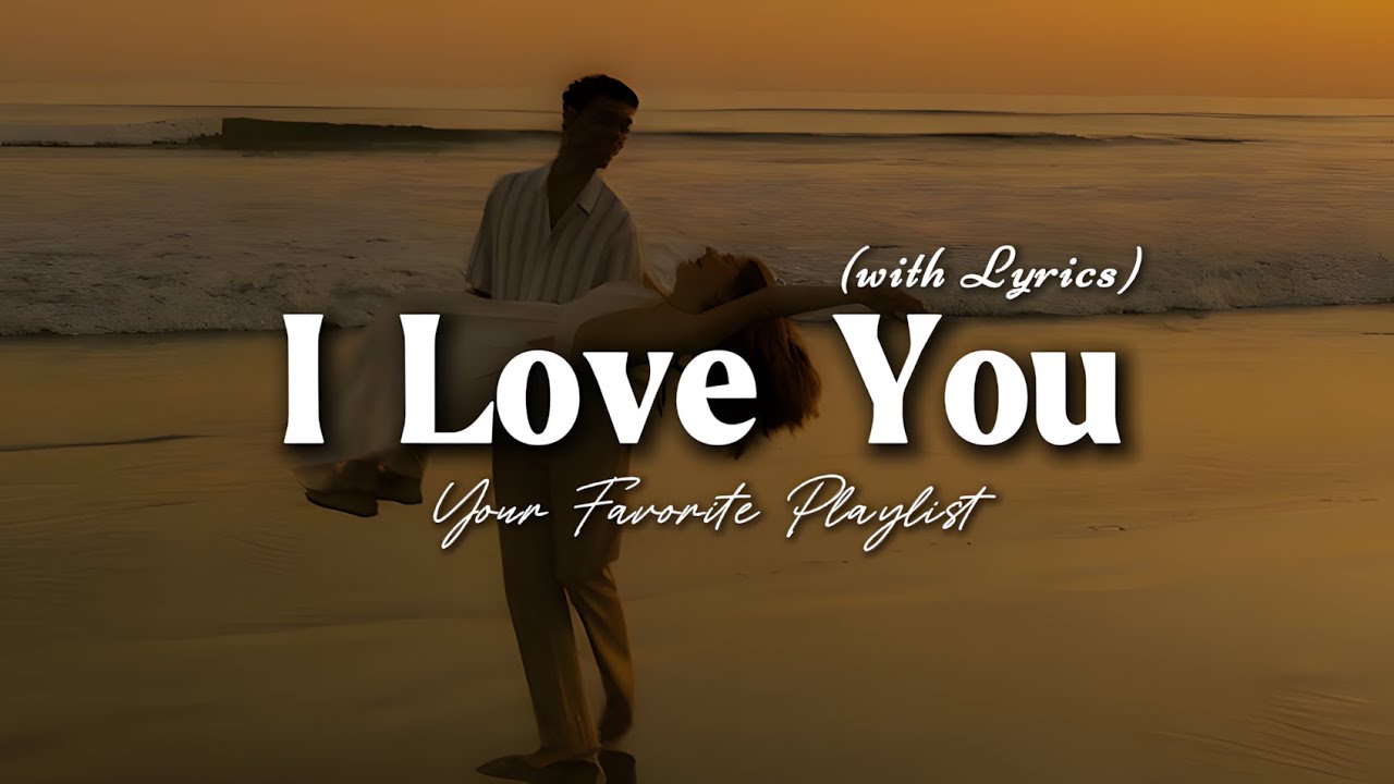 I Love You - Romantic Love Song | Lyric Video - YouTube