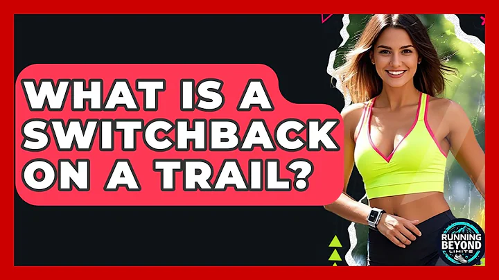What Is A Switchback On A Trail? - Running Beyond Limits