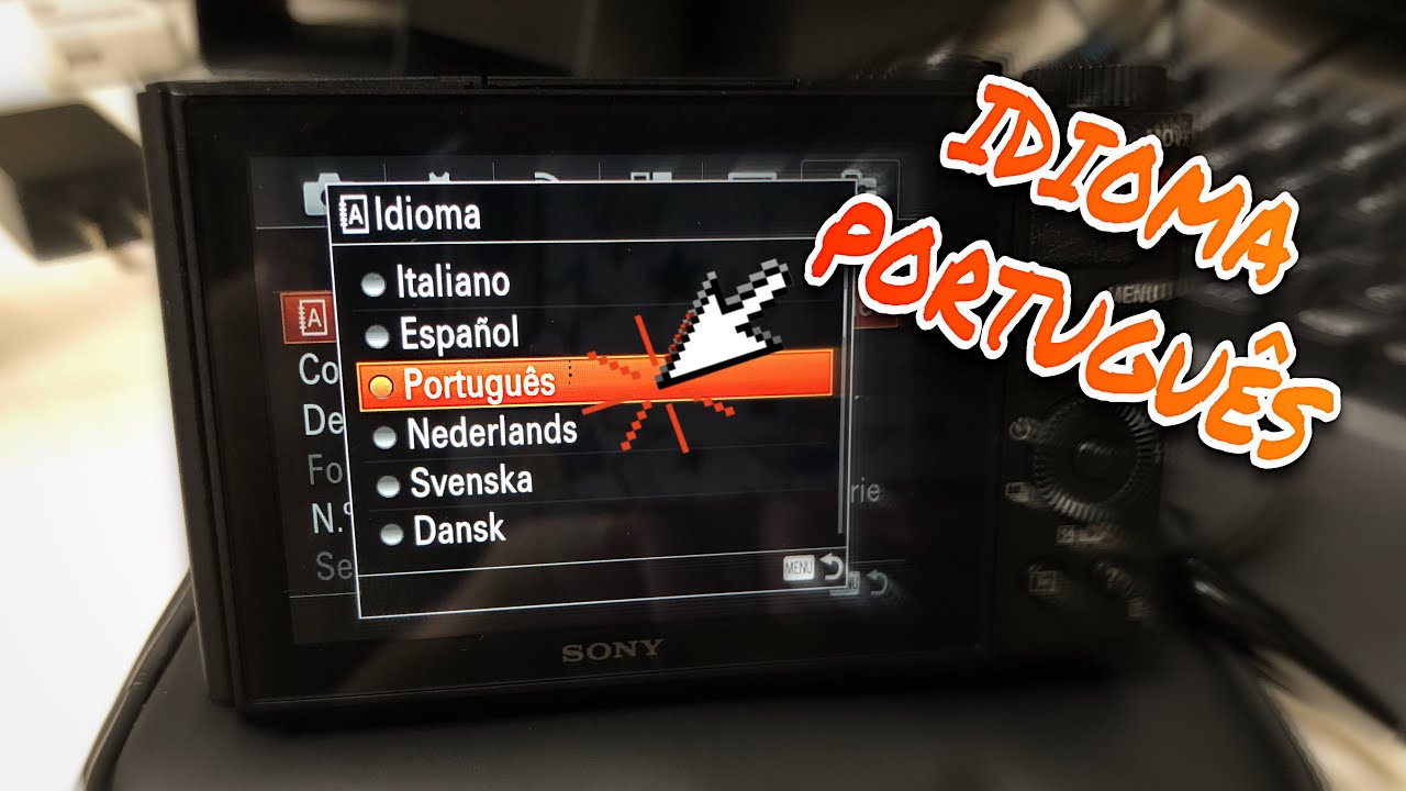 COMO MUDAR O IDIOMA DA CAMERA SONY - YouTube
