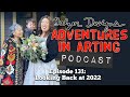 Adventures in Arting Podcast: Episode 131: Looking Back at 2022