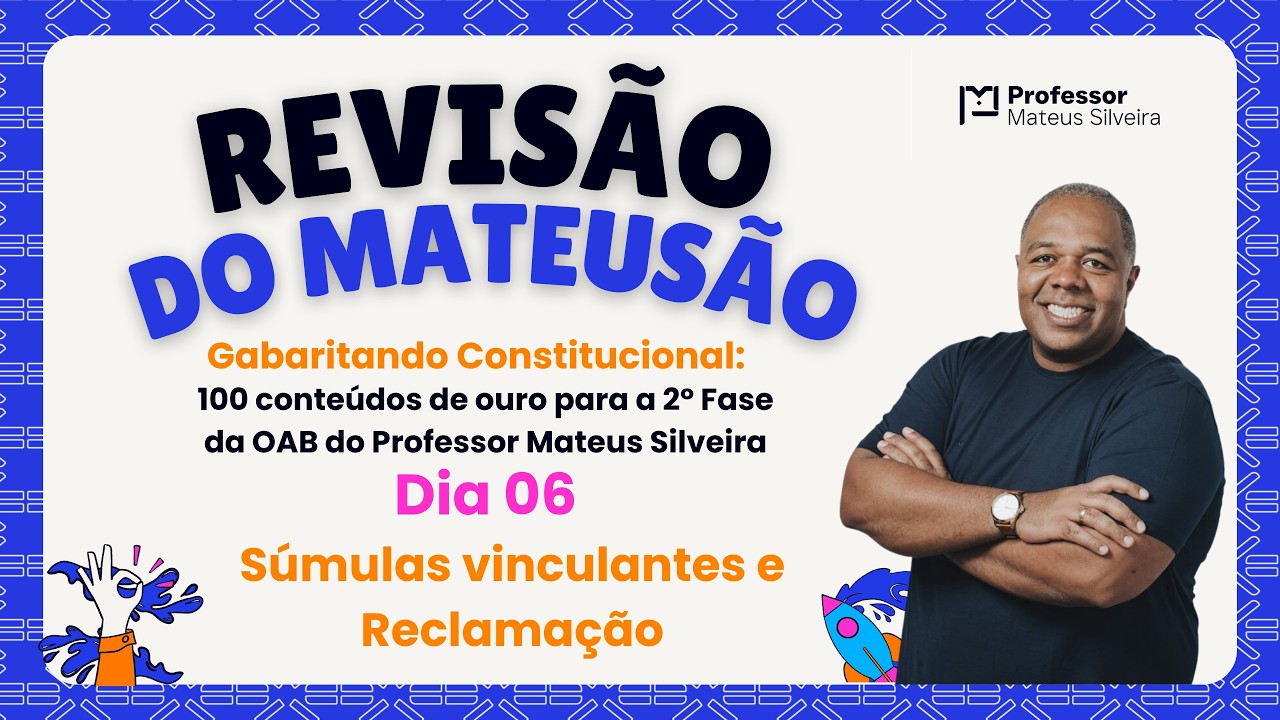 REVISÃO DO MATEUSÃO #06 | Súmulas Vinculantes e Reclamação: O Segredo para Fechar a Prova com 10!