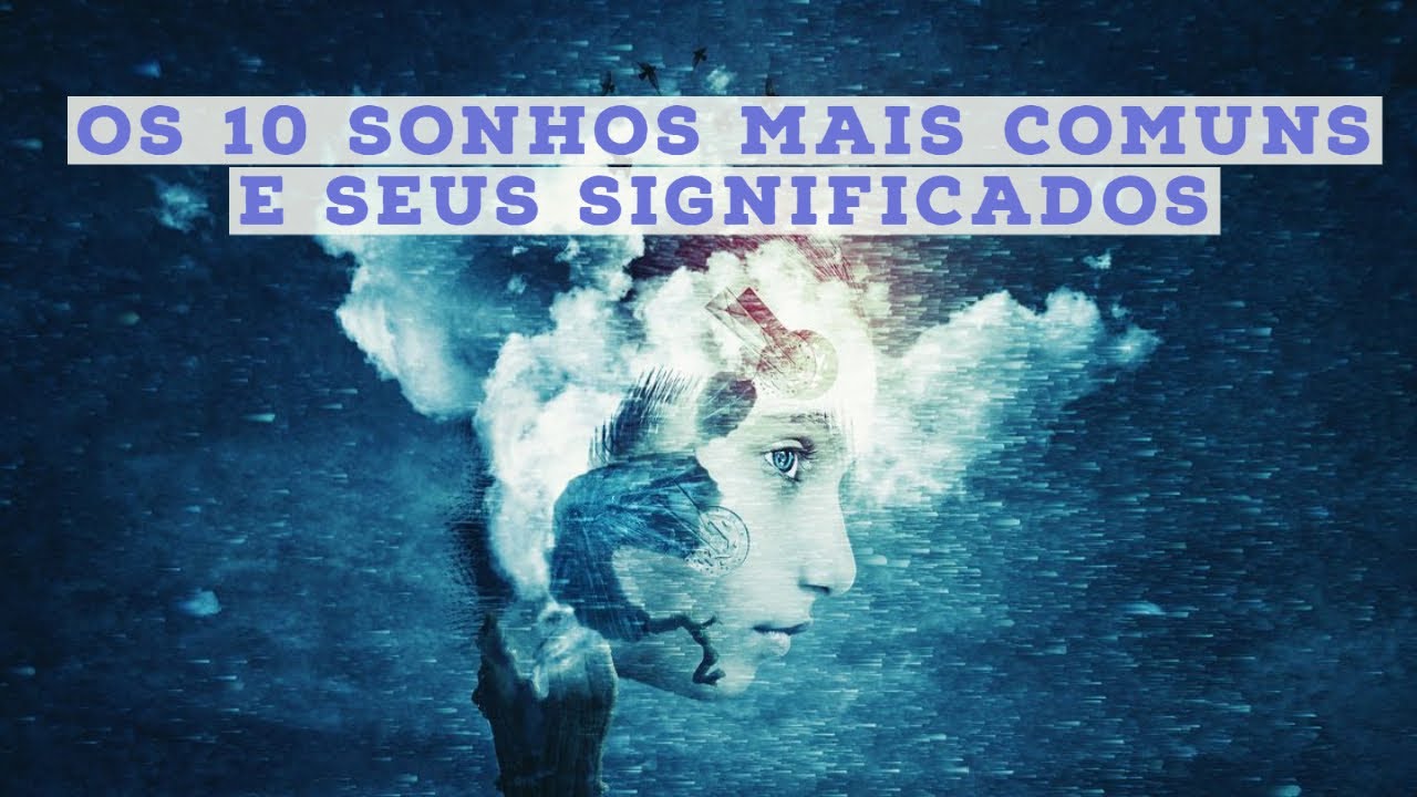 Os 10 sonhos mais comuns e seus significados - YouTube