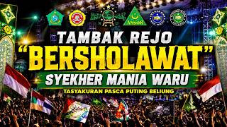 TAMBAK REJO BERSHOLAWAT | Syekher Mania Waru - Tasyakuran Pasca Puting Beliung