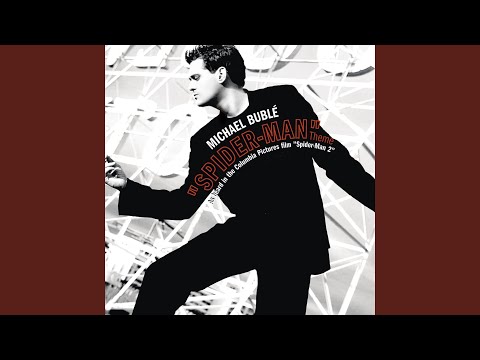 Spiderman Theme Michael Bublé Letras Com