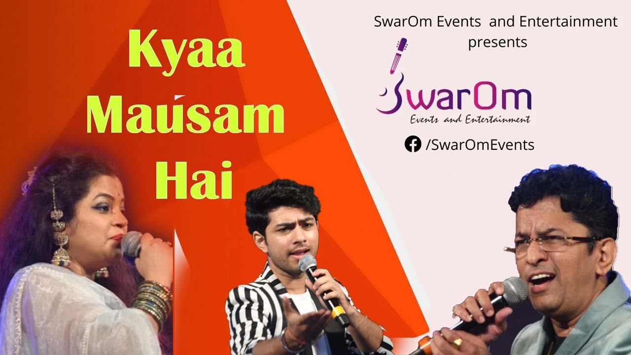 Kya Mausam Hai Alok Katdare Nirupama Dey Radhika Mohan Swarom Events Youtube