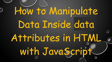 How to Manipulate Data Inside data Attributes in HTML with JavaScript
