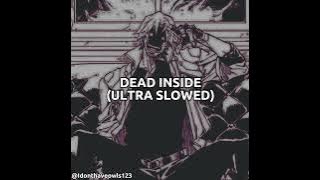 АДЛИН - Dead Inside (Ultra Slowed)