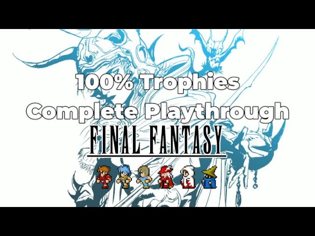 Final Fantasy I Pixel Remaster - 100% Trophies/Achievements
