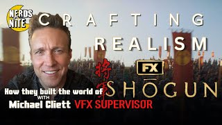 The Michael Cliett Interview | Shogun Season 1 VFX | NerdsAtNite