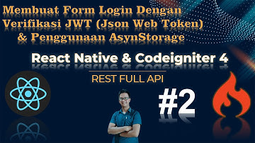 Membuat Form Login Dengan JWT dan Penggunaan AsynStorage di React Native dan Codeigniter 4 #Part-2