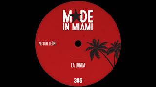 Victor Leon - La Banda Original Mix 