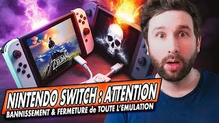 Nintendo Switch : ATTENTION 😱⚠️ FINI L'EMULATION ⚠️