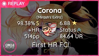 osu! | kablaze | Utsu-P - Corona [Mirash&#39;s Extra] +HR 98.38%  FC 514pp