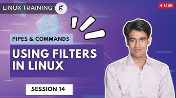 Session - 14 | Pipes & Commands in Linux | Using Filters in Linux | Nehra Classes