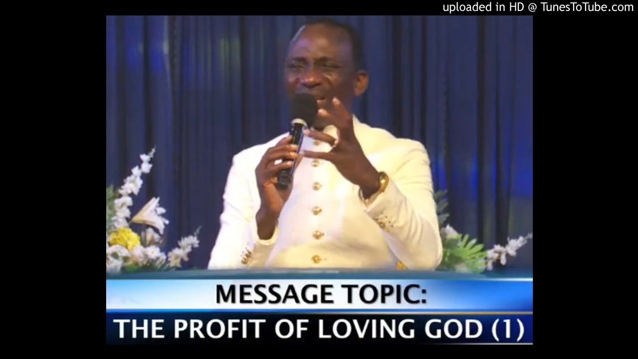 AUDIO: THE PROFIT OF LOVING GOD - Dr PAUL ENENCHE - YouTube