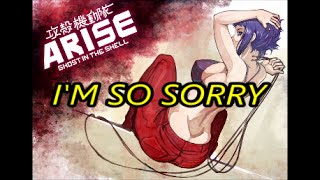 Ghost in the shell Arise - I'm So Sorry