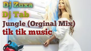 tik tok music (Dj Zuxa ) x (Dj Tab) Jungle {Orginal Mix} bas  #basmusic #basic #djremix