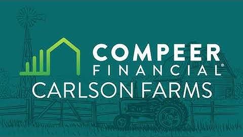 Compeer Financial Lending: Carlson Farm Testimonial 1 minute