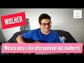 MULHER | Música em homenagem ao dia Internacional das Mulheres | DANILO BENÍCIO - BATUCADAN