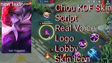 Chou KOF Skin Script Tutorial with Real Voice, Logo , Lobby & Skill Icon | Mobile Legend | CHOU SION
