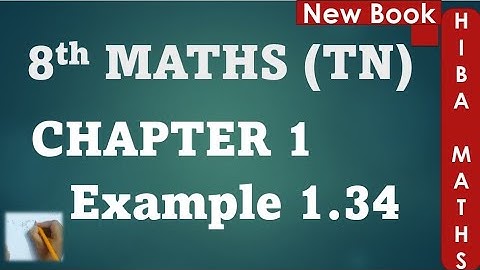8th maths chapter 1 example 1.34 | tn samacheer hiba maths